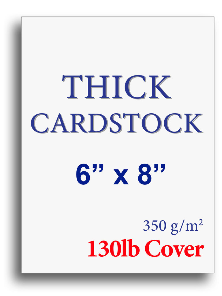 Extra Thick Cardstock | White | 6" X 8" (130lb Cover)